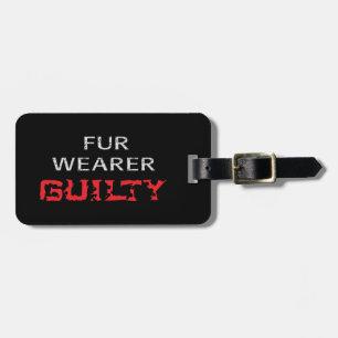 Fur wearer guilty luggage tag