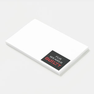 Fur wearer guilty post-it notes