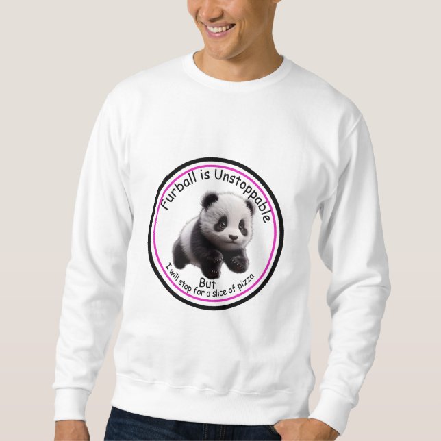 Furball: I am Unstoppable Sweatshirt (Front)
