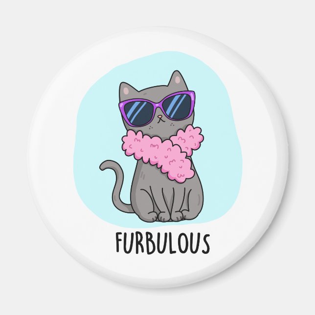 Furbulous Cute Elegant Cat Pun Magnet (Front)