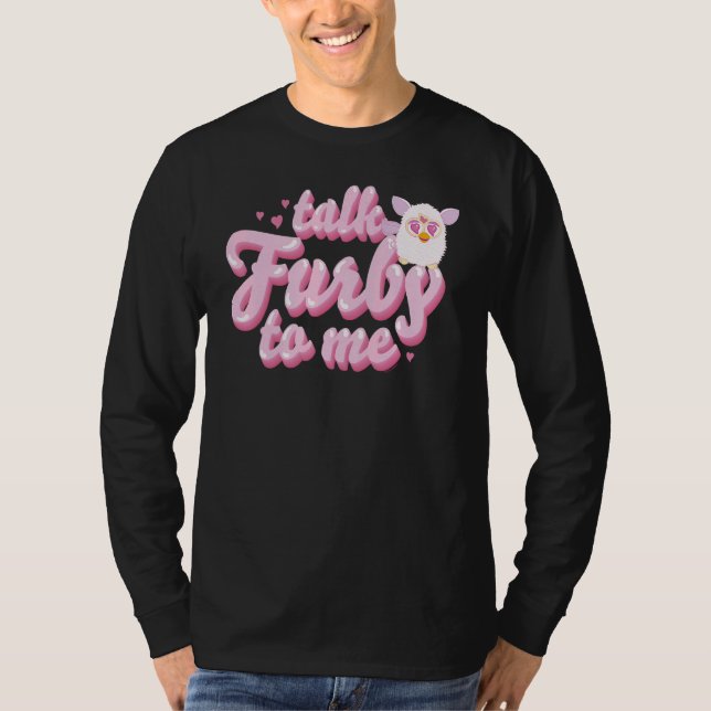 Furby Talk Furby To Me T-Shirt (Front)