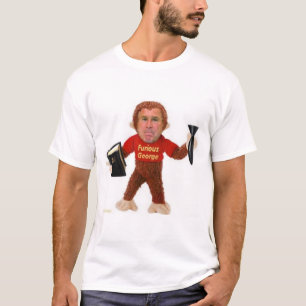 Furious George Bush T-Shirt