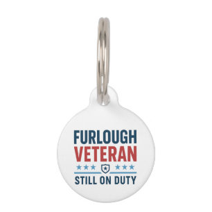 Furlough Veteran Still On Duty Patriotic Minimal Pet Tag