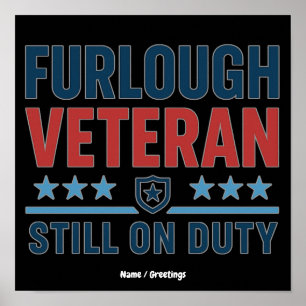 Furlough Veteran Still On Duty Patriotic Minimal Poster