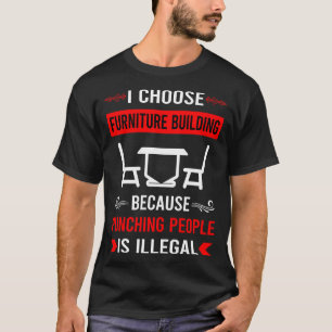 Furniture Building Builder Carpentry Carpenter T-Shirt