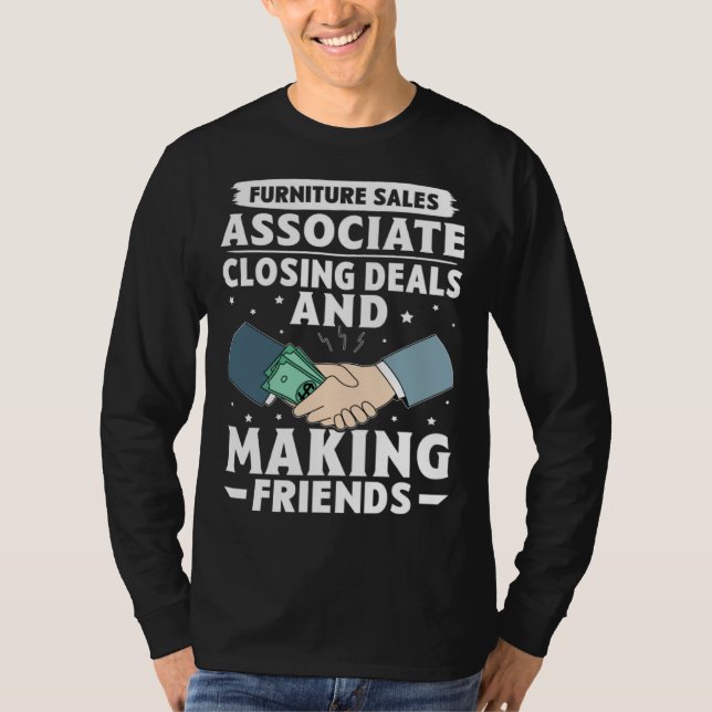 Furniture Sales Associate Closing Deals Making Fri T-Shirt (Front)