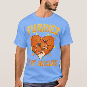 Furries give Huggies I Fandom I Cosplay T-Shirt