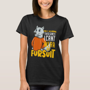 Furries - Only Wearing This Since I Can't Wear My T-Shirt