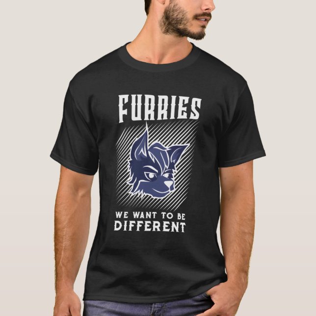 Furry Fandom We Want To Be Different Fursuit T-Shirt (Front)