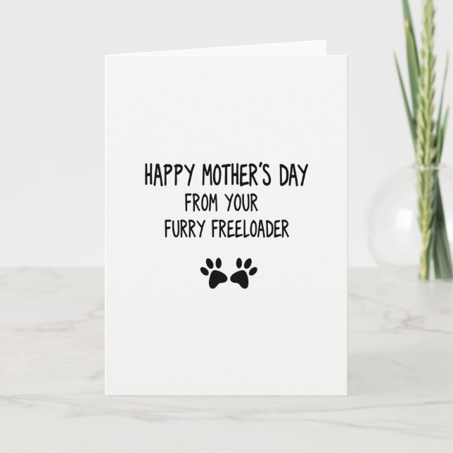 Furry Freeloader Mothers Day Card (Front)