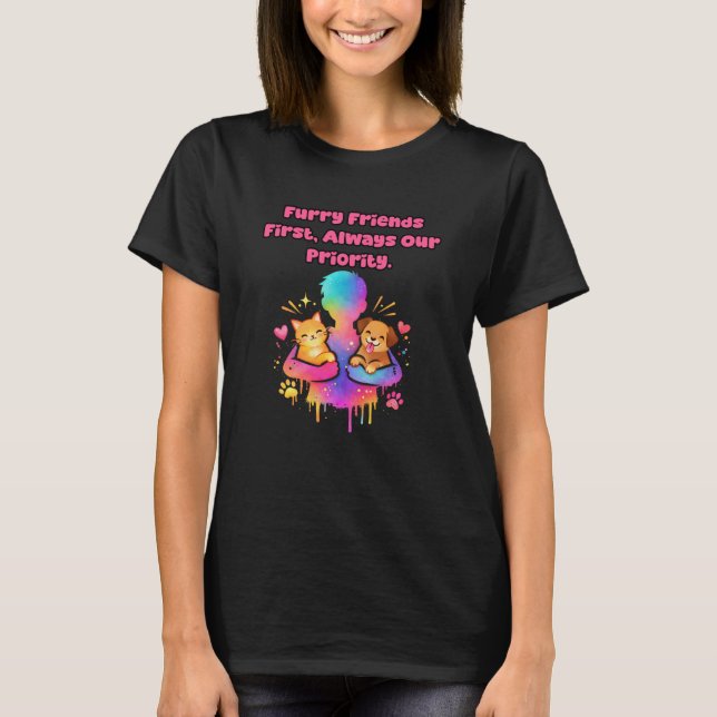 Furry Friends First Pet Priority Lover Design T-Shirt (Front)