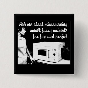 Furry Microwave Funny Button Badge Humour