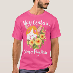 Furry Potato Lover May Contain Guinea Pig Hair  T-Shirt