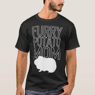 Furry Potato Mum Guinea Pig Mum Cute Cavy Mama Mot T-Shirt