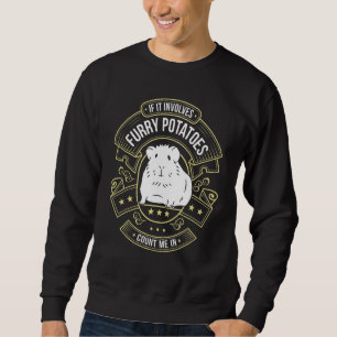 Furry Potatoes   Guinea Pig Sweatshirt