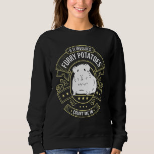 Furry Potatoes   Guinea Pig Sweatshirt
