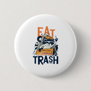 Furry Raccoon with Eat Trash Text 6 Cm Round Badge