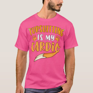 Fursuiting Is My Cardio Furry Fandom Fursona Fox T-Shirt