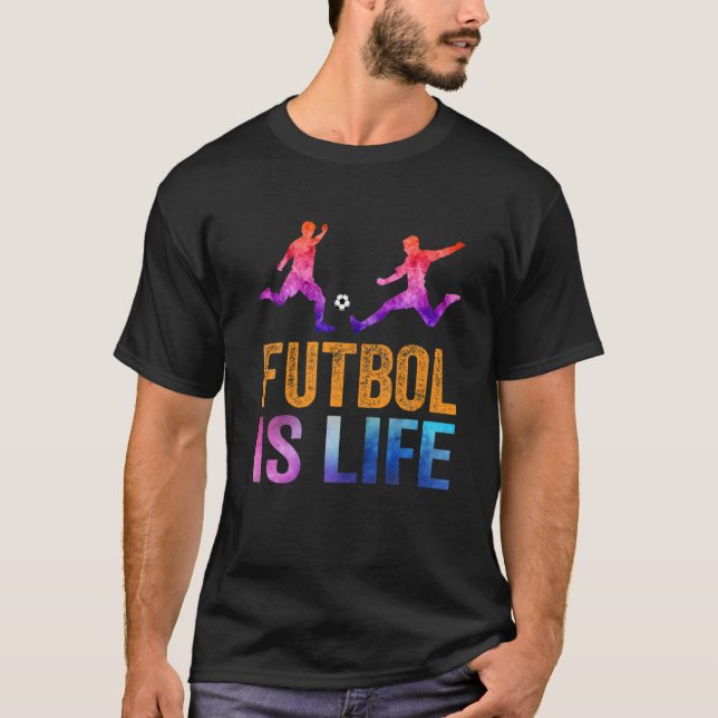 Futbol Is Life Football Lover Soccer Funny Colour  T-Shirt (Front)