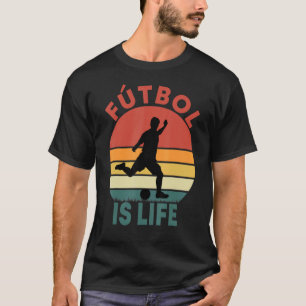 Futbol Is Life Football Lover Soccer Vintage T-Shirt