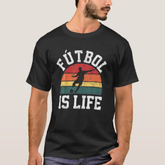 Futbol Is Life Soccer Funny Football Lover Vintage T-Shirt