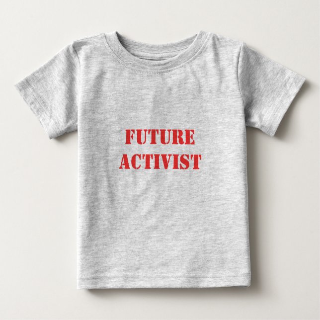 FUTURE ACTIVIST BABY T-Shirt (Front)