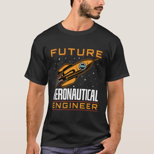 Future Aeronautical Engineer Space Engineering Roc T-Shirt (Front)