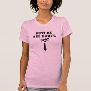 FUTURE, AIR FORCE, BRAT T-Shirt