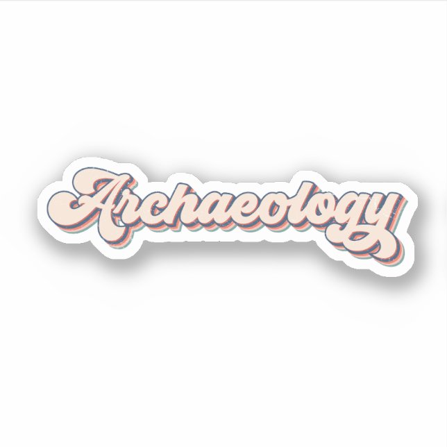 Future Archaeologist, Archaeology Saying (Front)