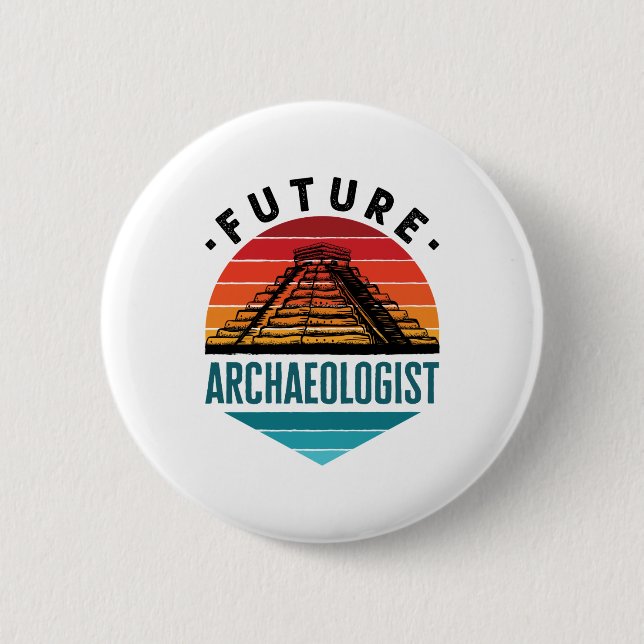 Future Archaeologist Archaeology Student 6 Cm Round Badge (Front)