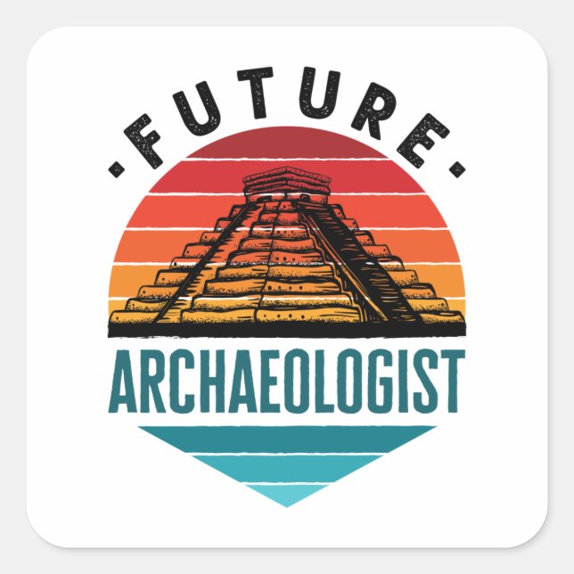 Future Archaeologist Archaeology Student Square Sticker (Front)