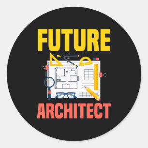 Future Architect Funny Architecture Architect Classic Round Sticker