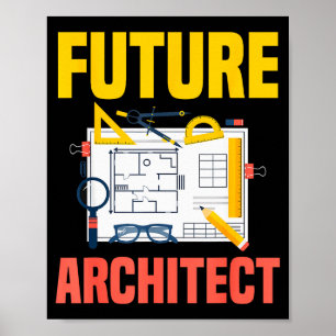 Future Architect Funny Architecture Architect Poster