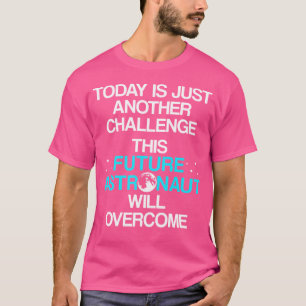 Future Astronaut Astronomer Astronomy T-Shirt