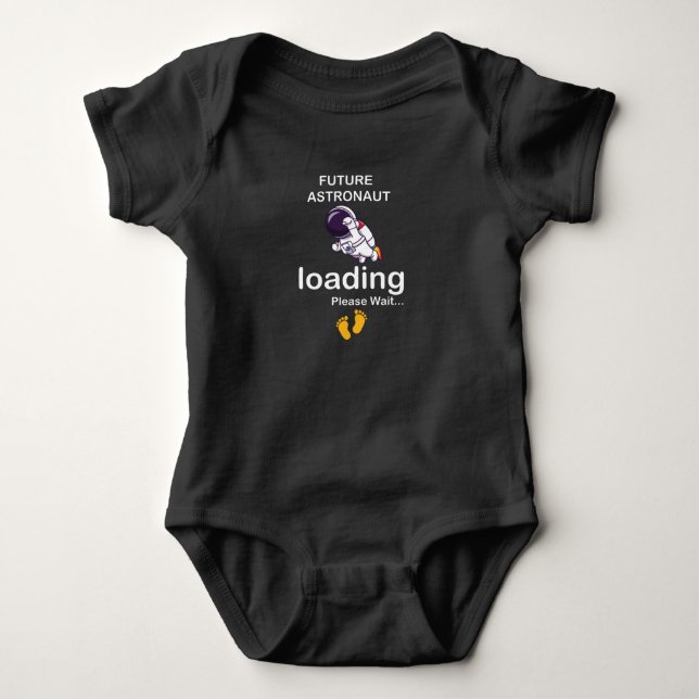 Future Astronaut Loading Please Wait...,Astronaut  Baby Bodysuit (Front)