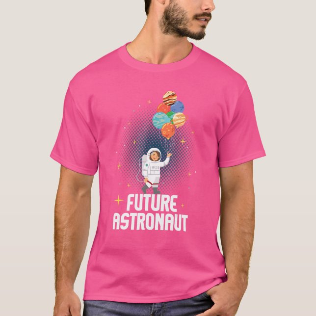 Future Astronaut  Planets Astronomer Spaceman Spac T-Shirt (Front)