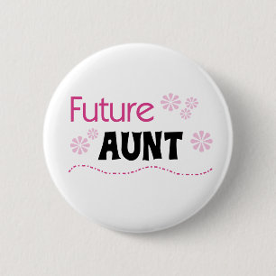 Future Aunt 6 Cm Round Badge