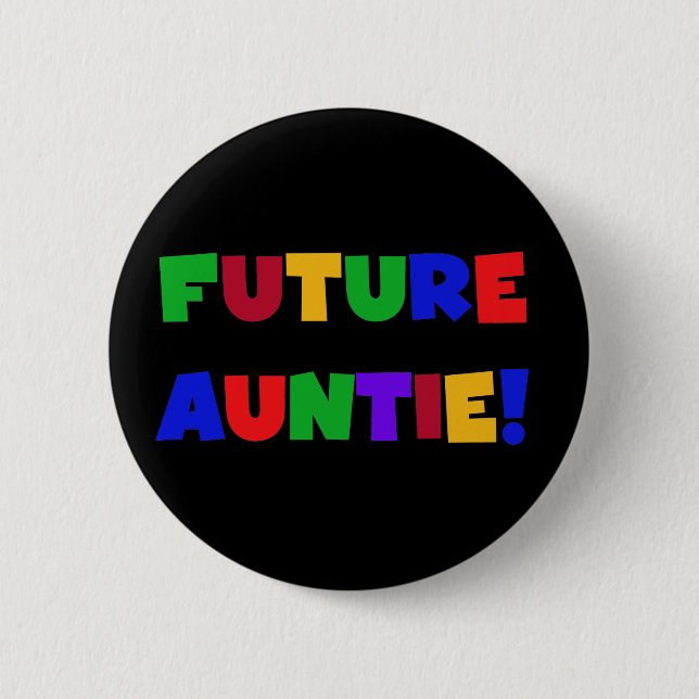 Future Auntie-Primary Colours Tshirts and Gifts 6 Cm Round Badge (Front)