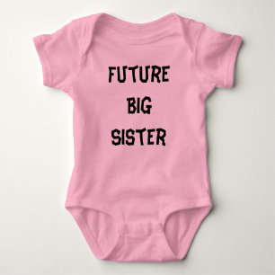 Future Big Sister Baby Bodysuit