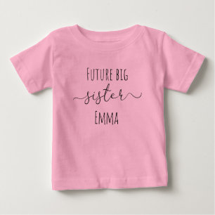 Future big sister + name baby T-Shirt
