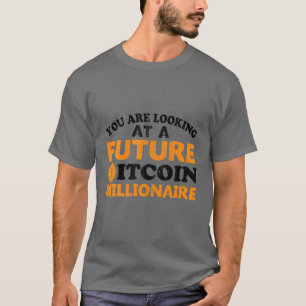 Future Bitcoin Millionaire BTC Cryptocurrency Bloc T-Shirt