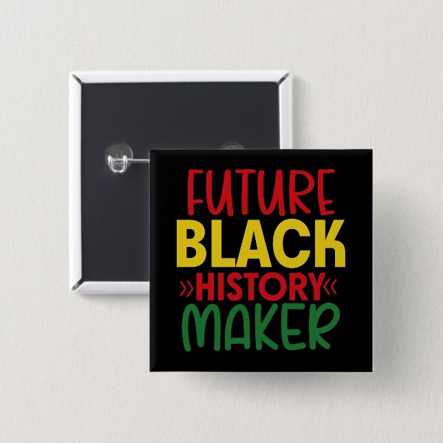 Future Black History Maker Button (Front & Back)