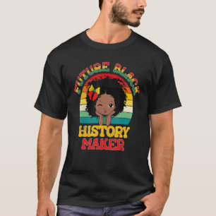 Future Black History Maker Proud African American T-Shirt