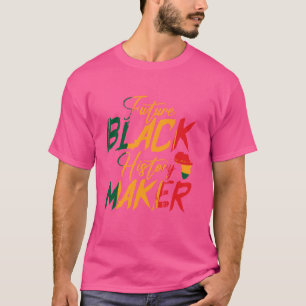 Future Black History Maker T-Shirt