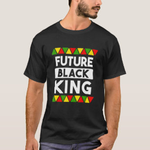 Future Black King Black History Month African Amer T-Shirt