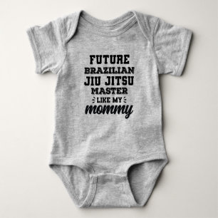 Future Brazilian Jiu Jitsu Master Like My Mummy Baby Bodysuit