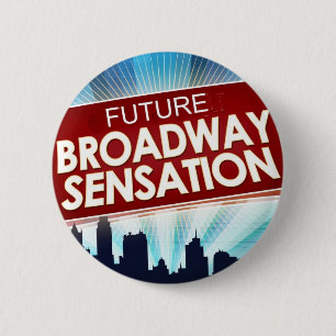 Future Broadway Sensation 6 Cm Round Badge