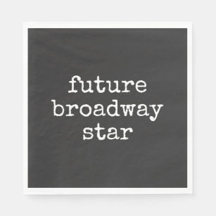 Future Broadway Star Inspiring Actor Design Black  Napkin