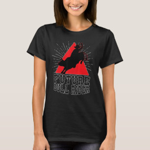 Future Bull Rider Bull Riding Cowboy Rodeo Sport T-Shirt