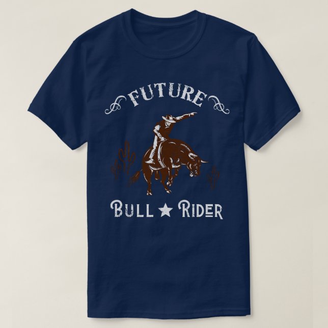 Future Bull Rider Cowboy Western Texas  T-Shirt (Design Front)